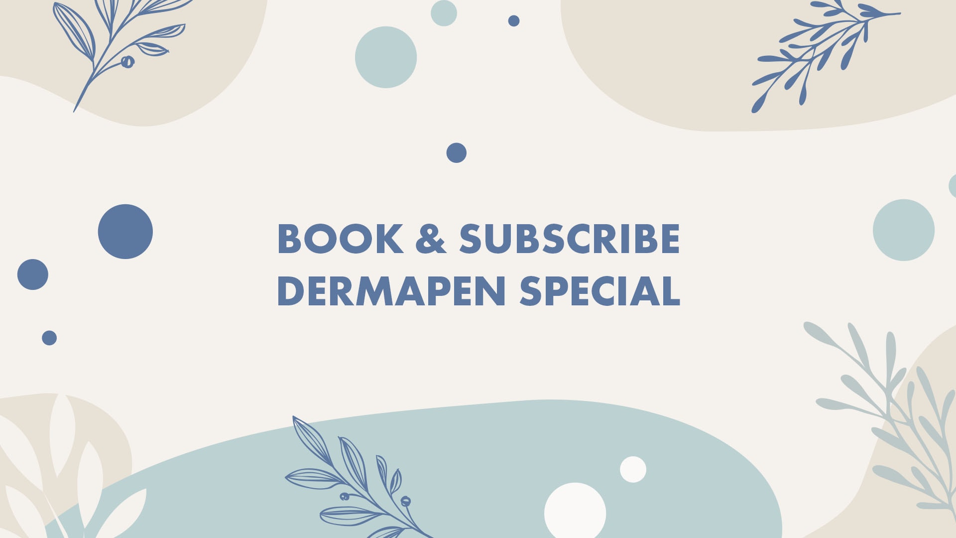 book and subscribe dermapen special